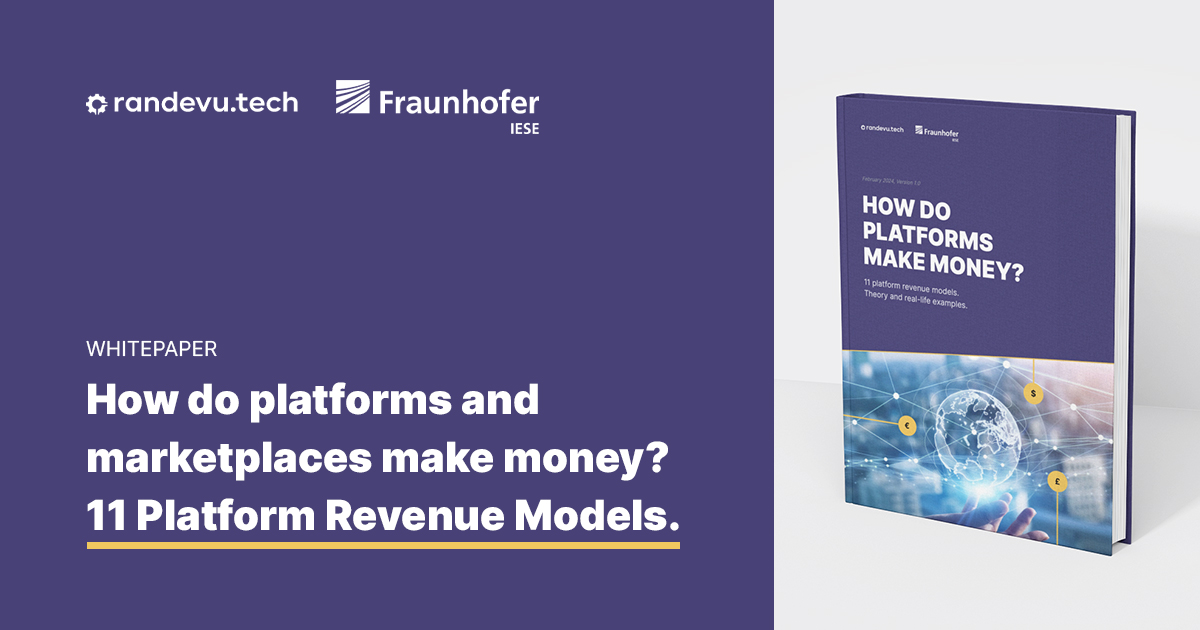 How do platforms make money? 11 Platform Revenue Models - randevu.tech